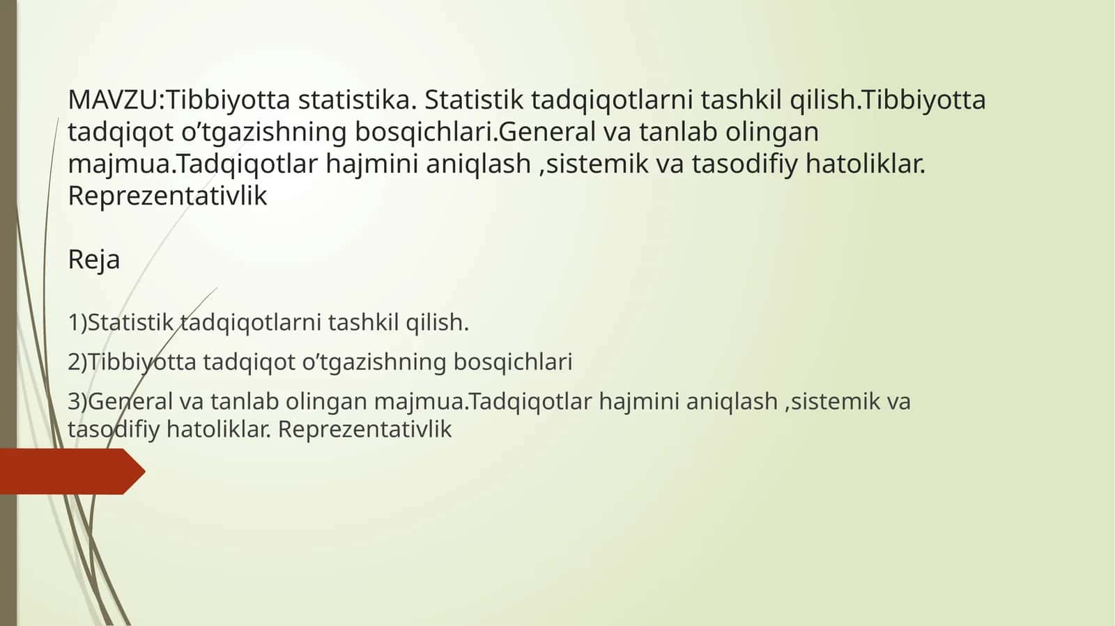Statistik tadqiqotlarni tashkil qilish.Tibbiyotta tadqiqot o’tgazishning bosqichlari.General va tanlab olingan majmua 1