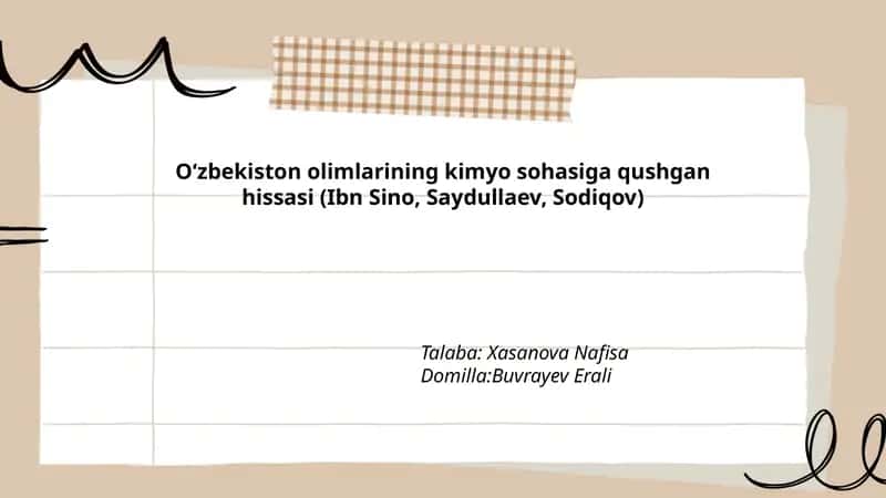 Oʻzbekiston olimlarining kimyo sohasiga qushgan hissasi (Ibn Sino, Saydullaev, Sodiqov) 1