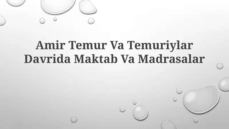 Amir Temur Va Temuriylar Davrida Maktab VaMadrasalar 1