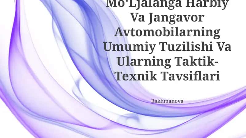 KoʻP Maqsadga MoʻLjalanga Harbiy Va Jangavor Avtomobilarning Umumiy Tuzilishi Va Ularning Taktik-Texnik Tavsiflari 1