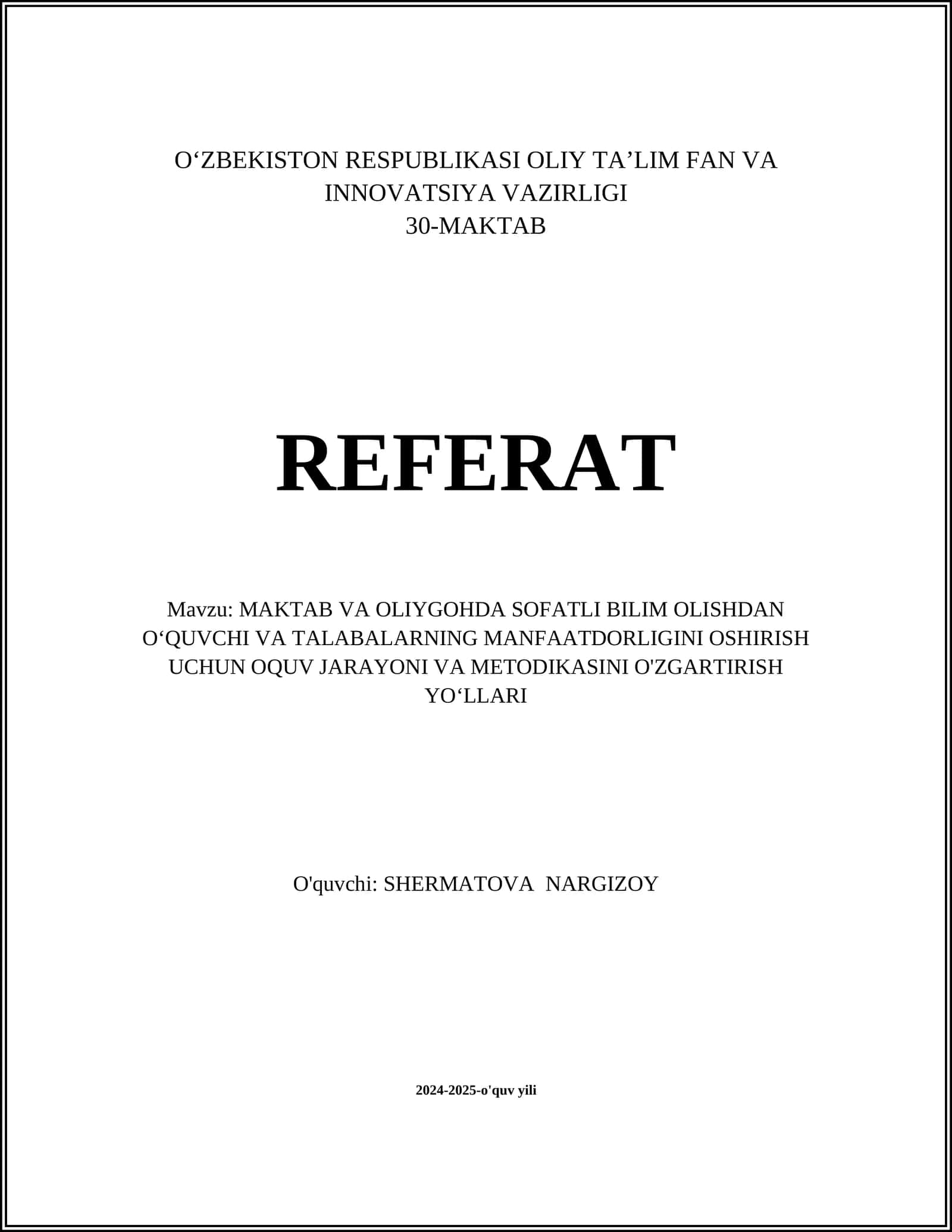 REFERAT: MAKTAB VA OLIYGOHDA SOFATLI BILIM OLISHDAN OʻQUVCHI VA TALABALARNING MANFAATDORLIGINI OSHIRISH UCHUN OQUV JARAYONI VA METODIKASINI O'ZGARTIRISH YOʻLLARI 1