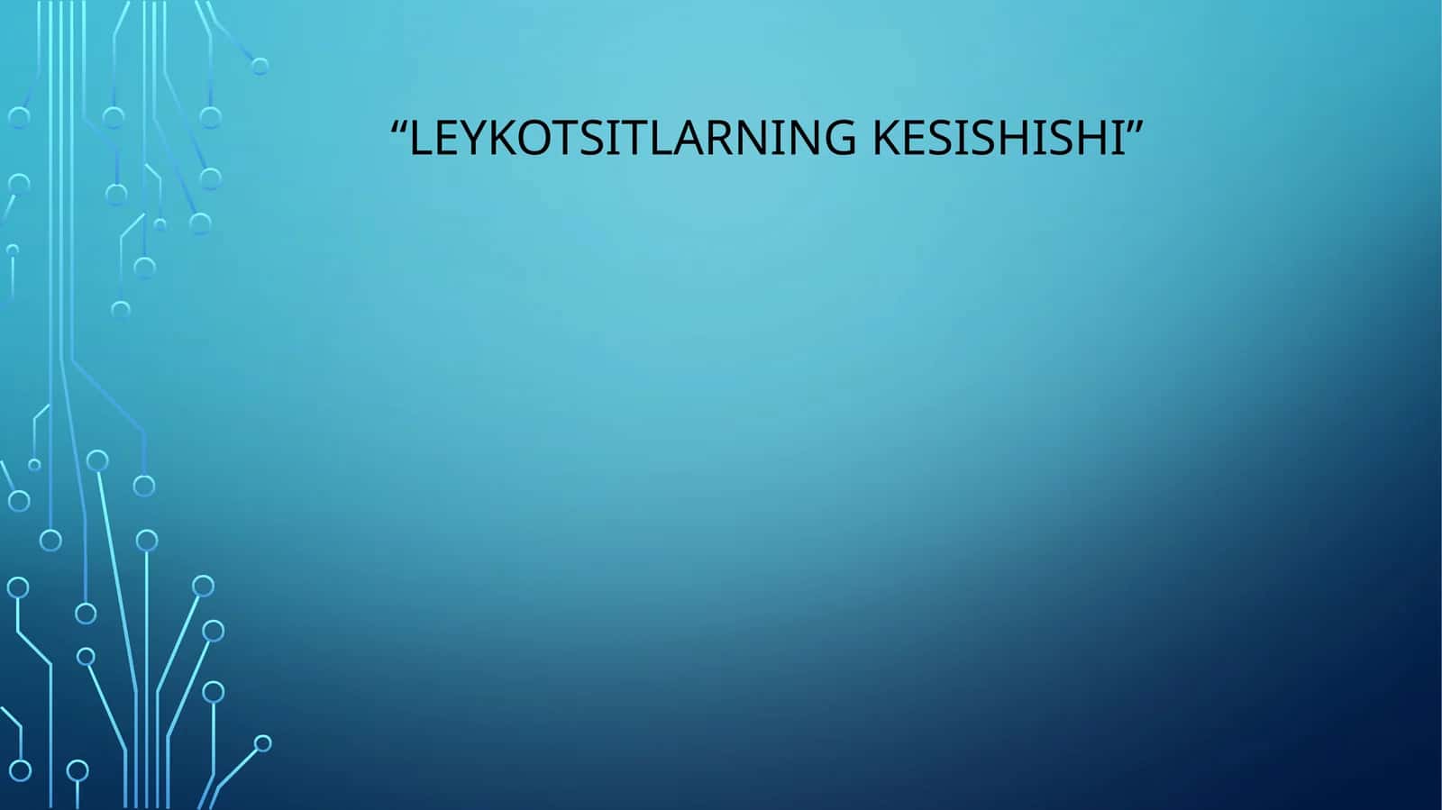 leykotsitlarning kesishishi 1