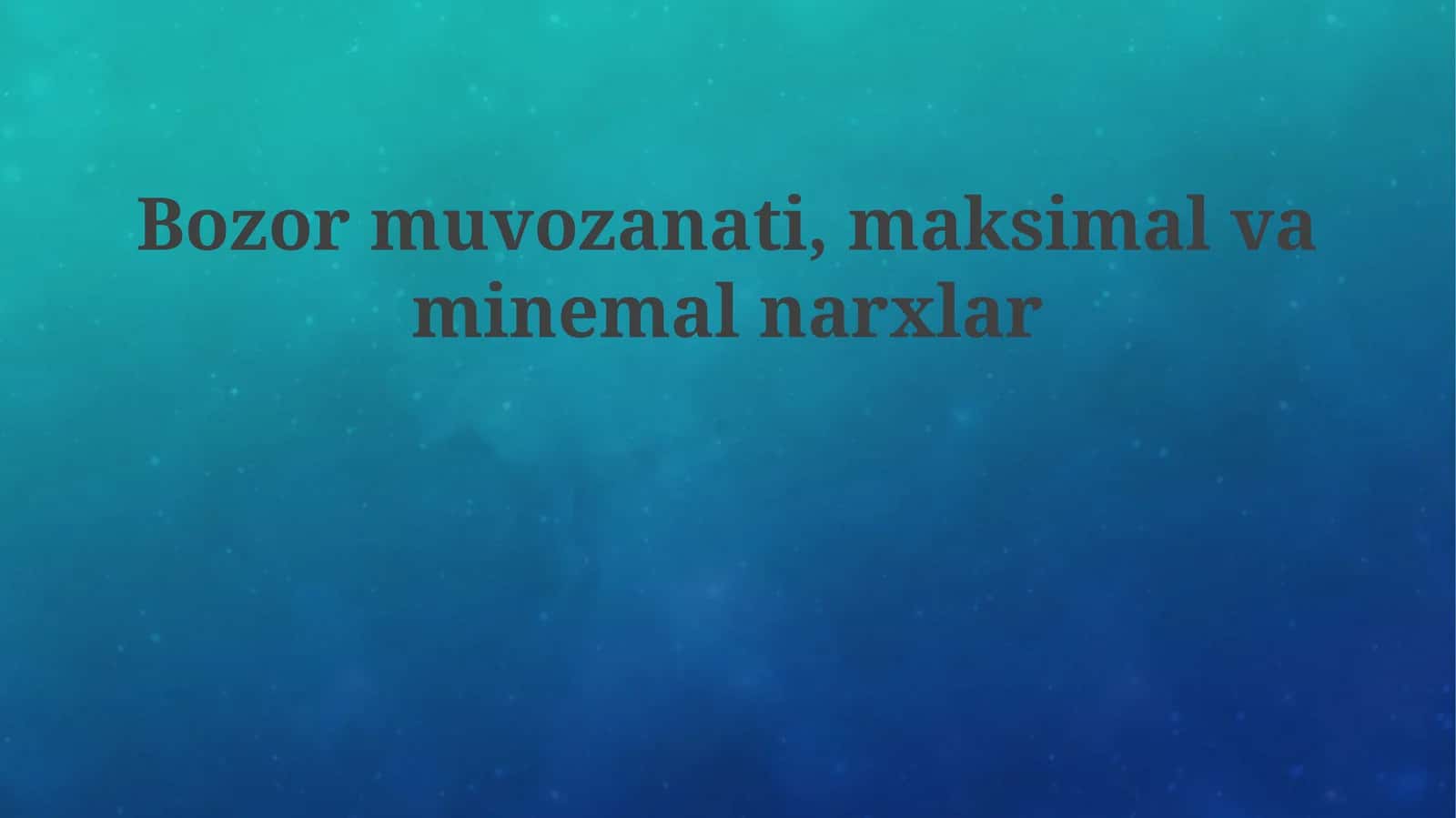 Bozormuvozanati,maksimalvaminemalnarxlar 1