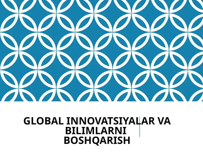 GLOBAL INNOVATSIYALAR VA BILIMLARNIBOSHQARISH 1