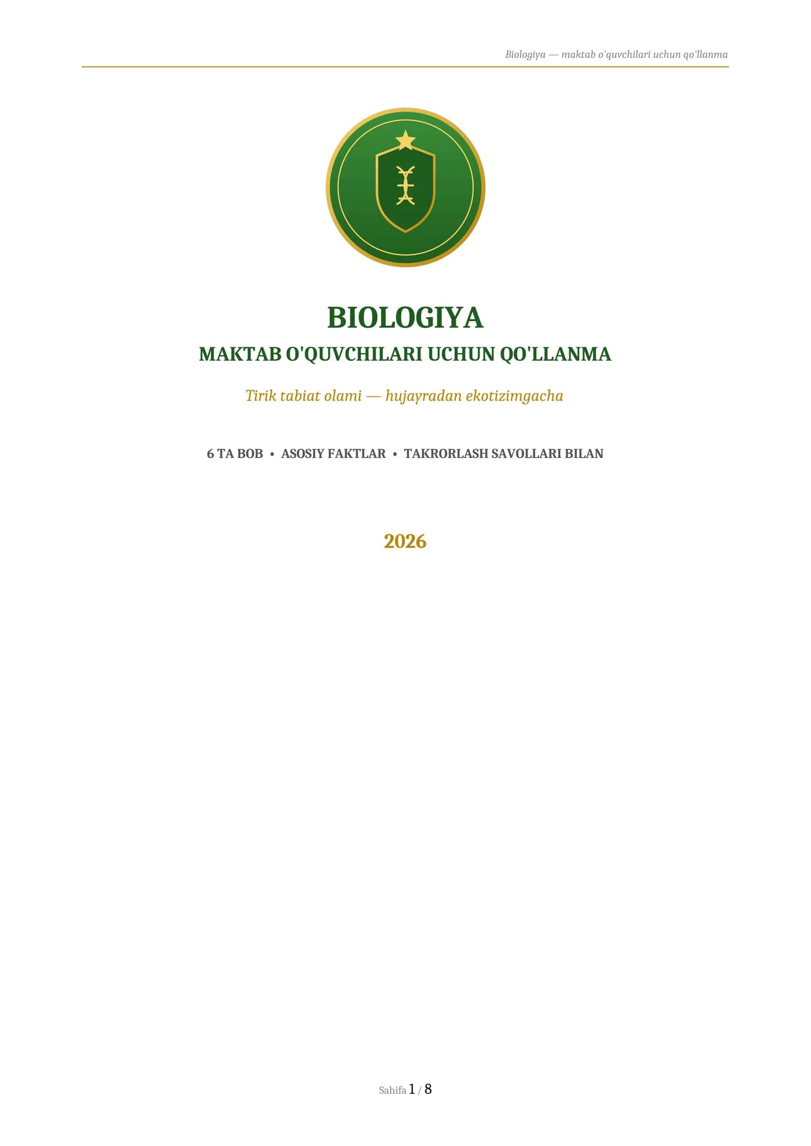 BIOLOGIYA
MAKTAB O'QUVCHILARI UCHUN QO'LLANMA
Tirik tabiat olami — hujayradan ekotizimgacha 1