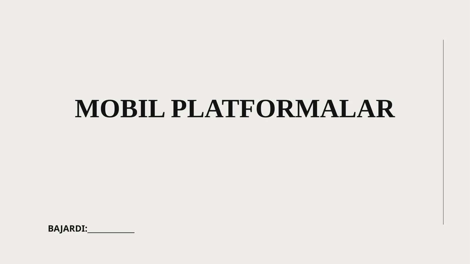 MOBIL PLATFORMALAR 1