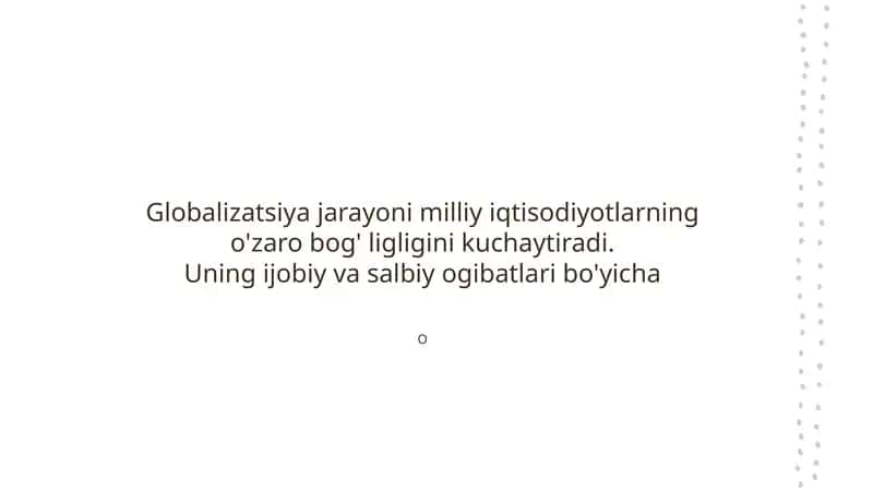 Globalizatsiya jarayonining milliy iqtisodiyotlarga ta'siri va rivojlanish imkoniyatlari 1