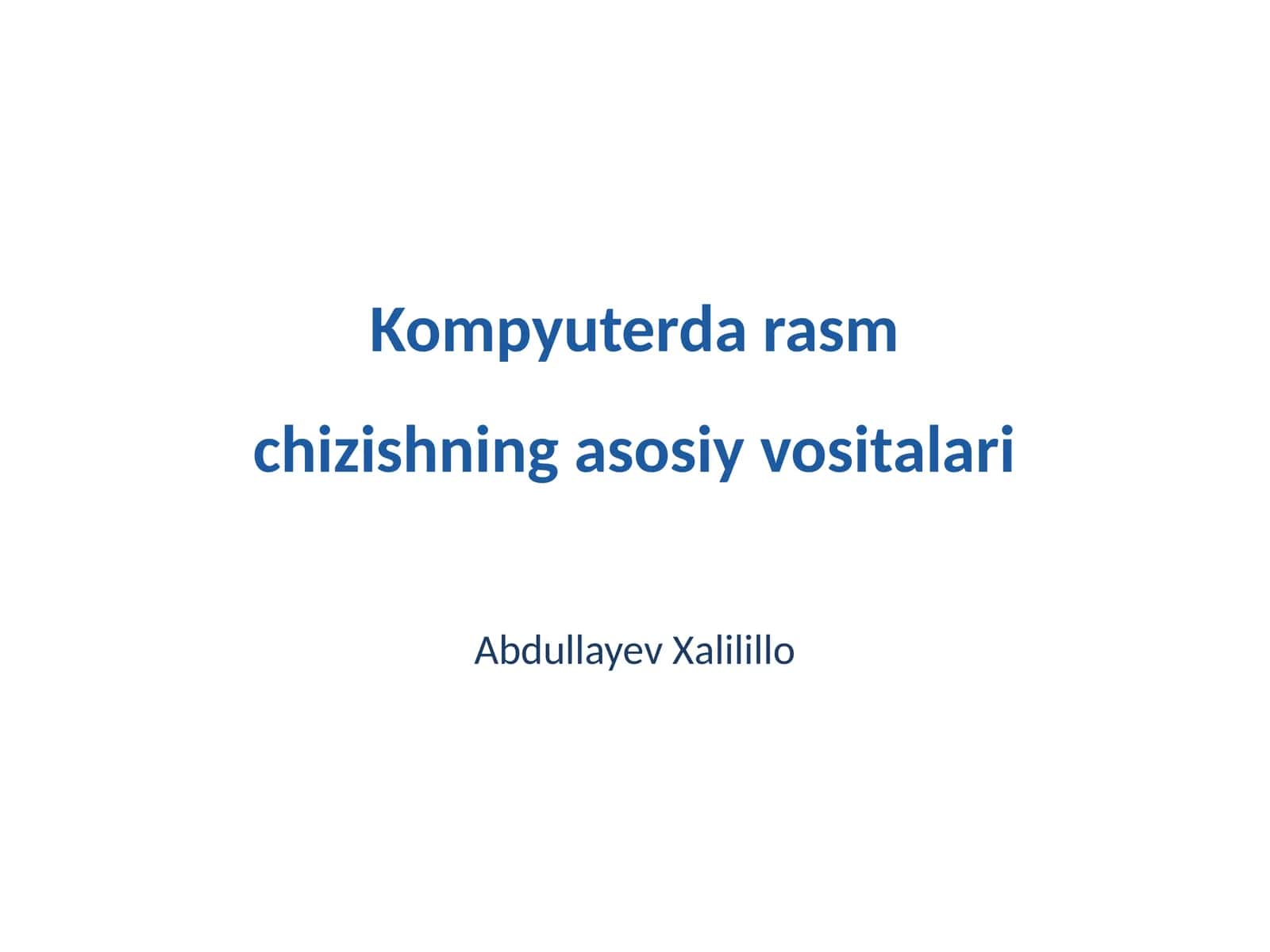 Kompyuterda rasm chizishning asosiy vositalari 1