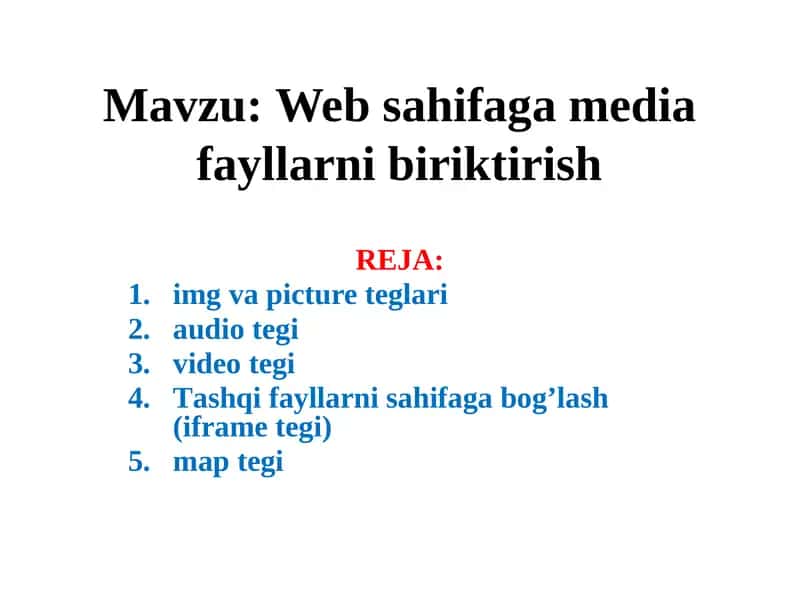 Taqdimot. Web texnalogiyalar. Web sahifaga media fayllarni biriktirish 1
