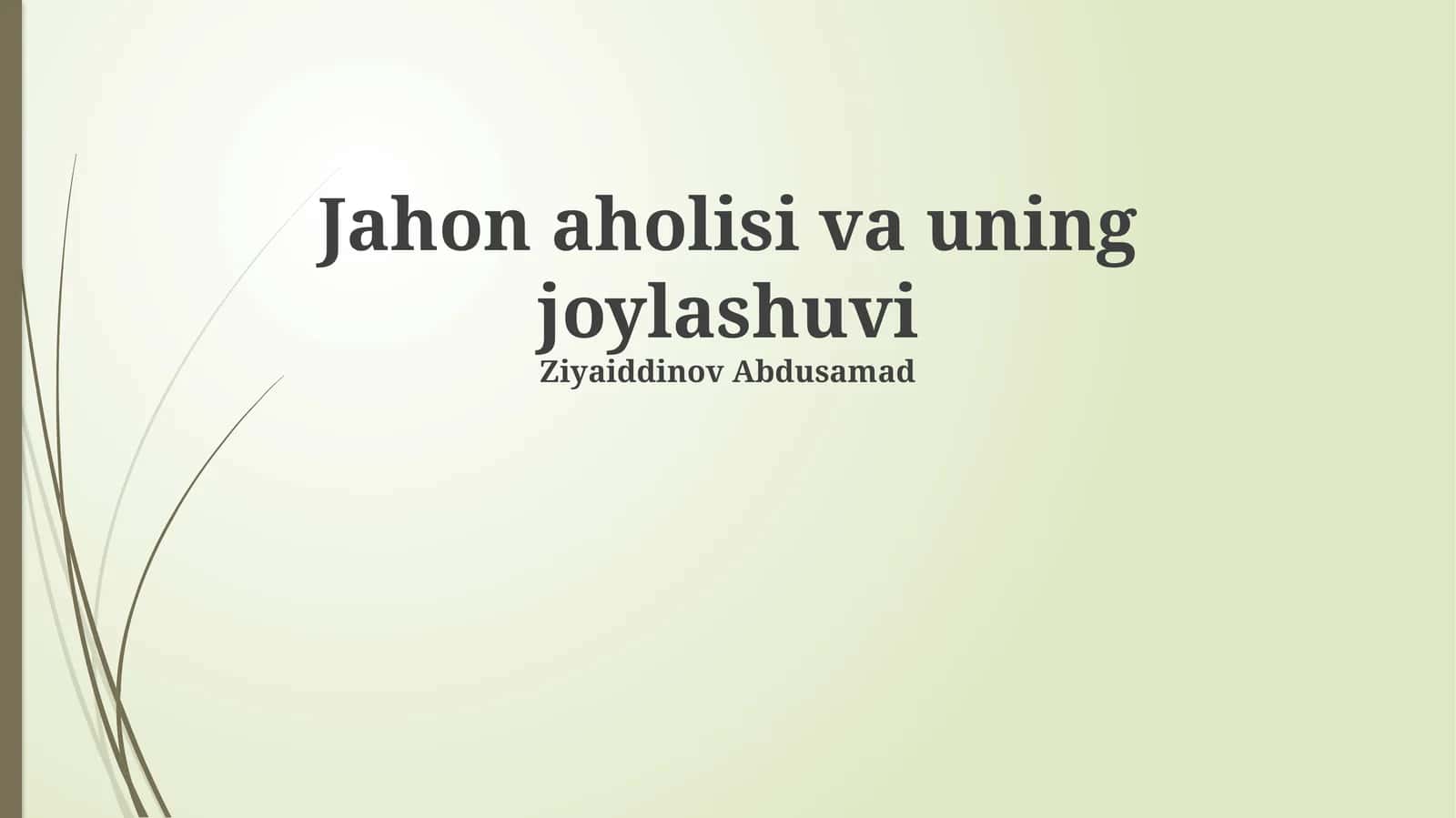 Jahon aholisi va uning joylashuvi 1