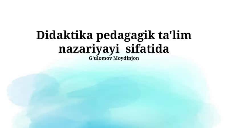 Didaktika: Ta'limiy Nazariya 1