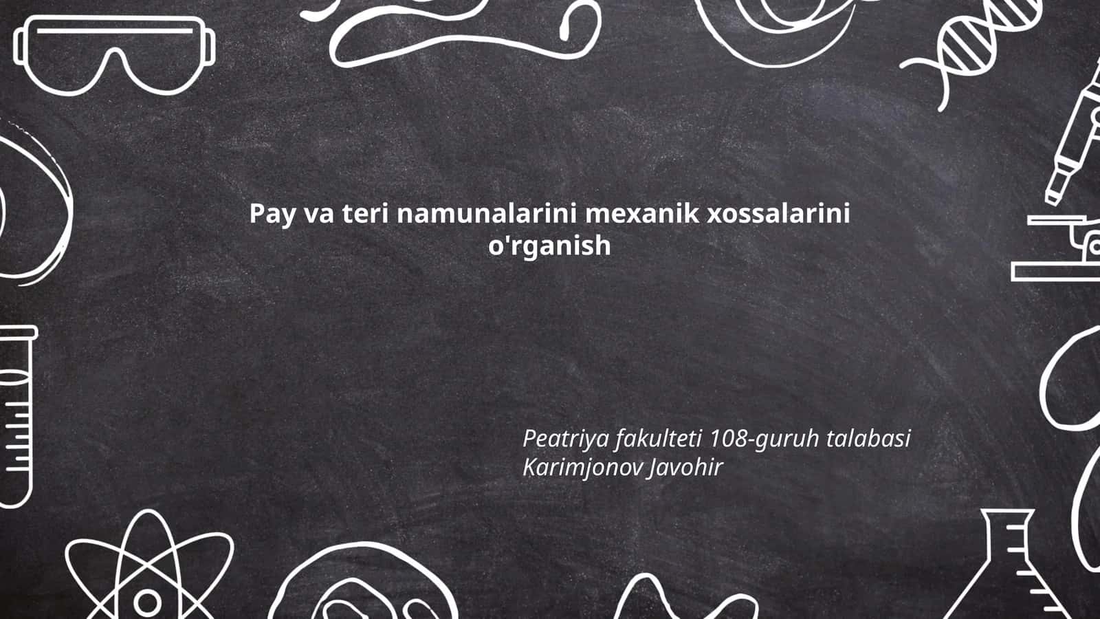 Pay va teri namunalarini mexanik xossalarini o'rganish 1