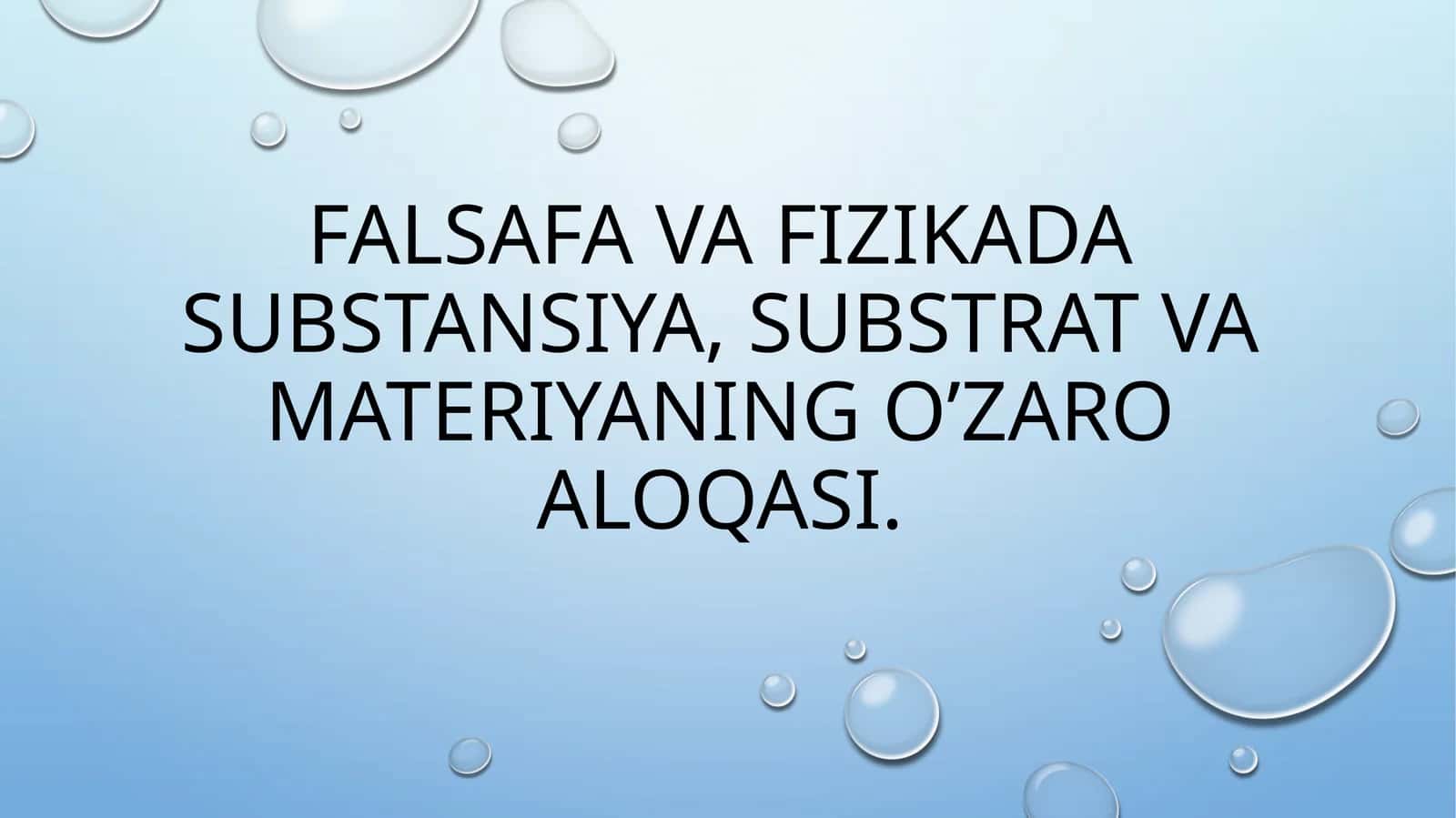 falsafa va fizikada Substansiya,substrat va metiraning oʻzaro aloqasi 1