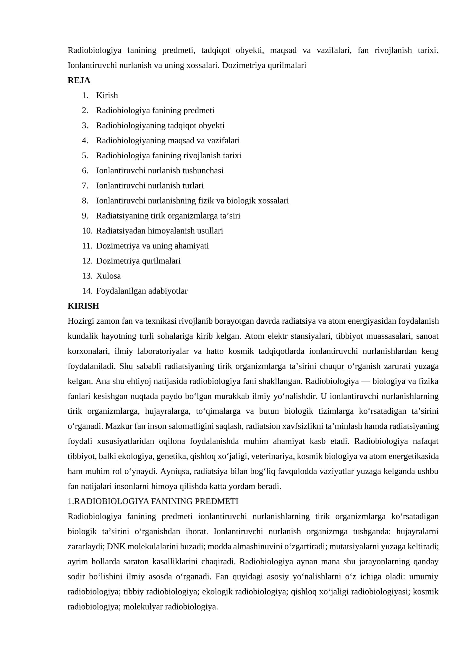 Radiobiologiya fanining predmeti, tadqiqot obyekti, maqsad va vazifalari, fan rivojlanish tarixi. Ionlantiruvchi nurlanish va uning xossalari. Dozimetriya qurilmalari 1