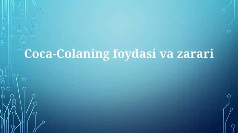 Coca-Colaning foydasi va zarari 1