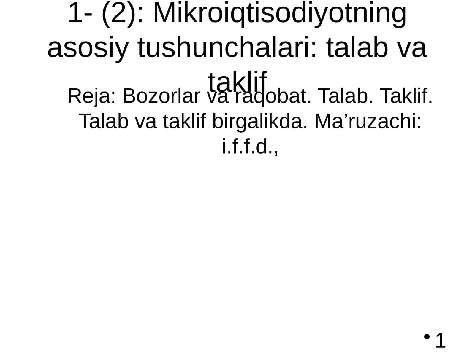 Mikroiqtisodiyotning asosiy tushunchalari: talab va taklif 1