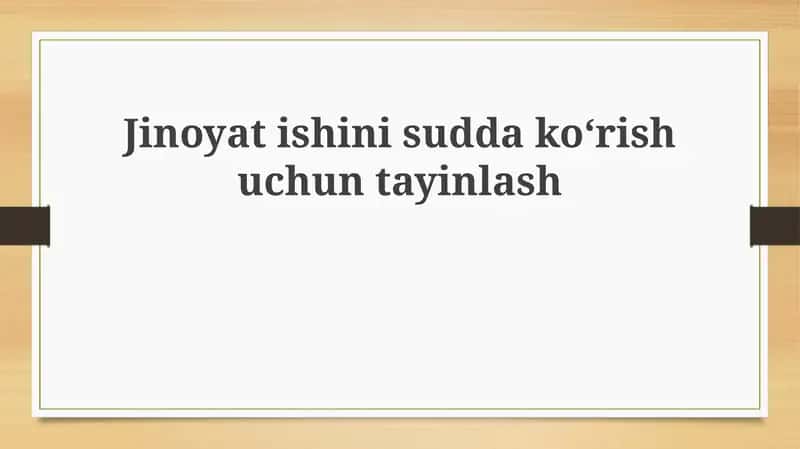 Jinoyat ishini sudda ko‘rishga tayinlash 1