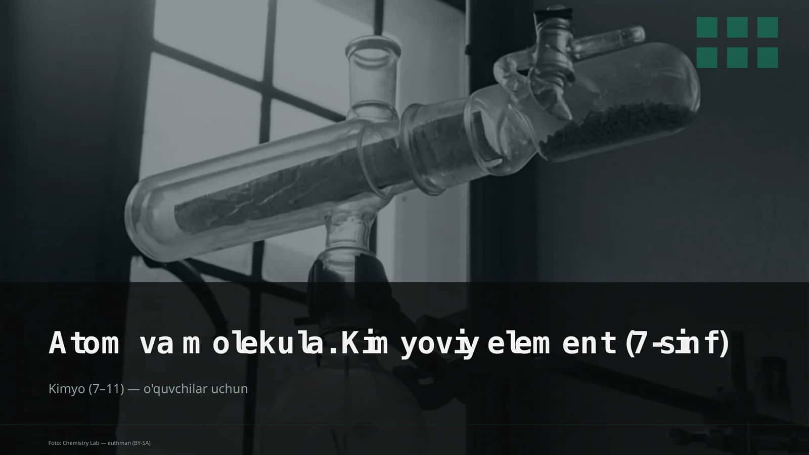 Atom va molekula. Kimyoviy element (7-sinf) 1