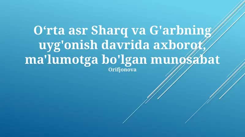 Oʻrta asr Sharq va G'arbning uyg'onish davrida axborot, ma'lumotga bo'lgan munosabat 1