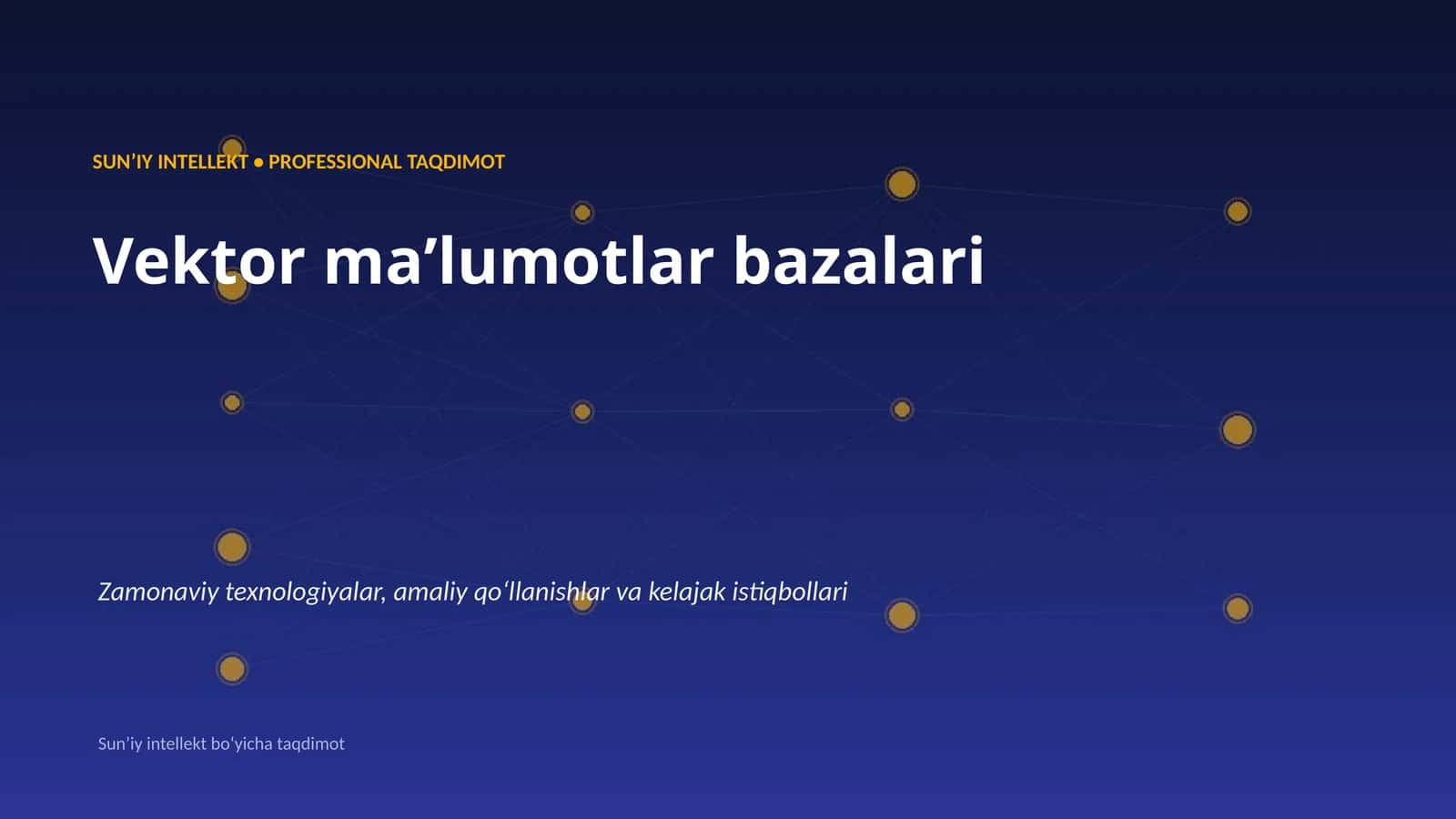 SUNʼIY INTELLEKT • PROFESSIONAL TAQDIMOT 1
