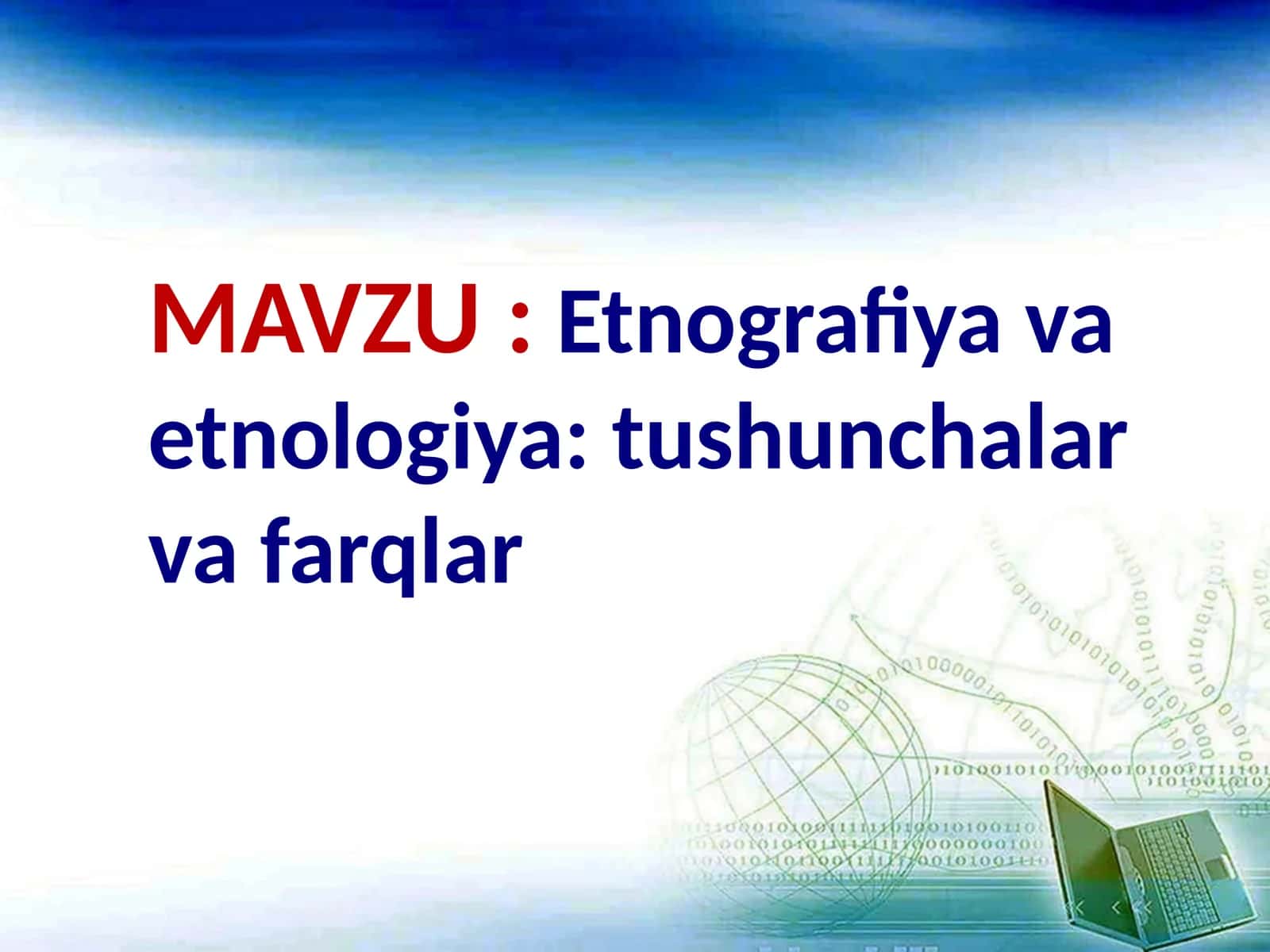 Etnografiya va etnologiya: tushunchalar va farqlar 1