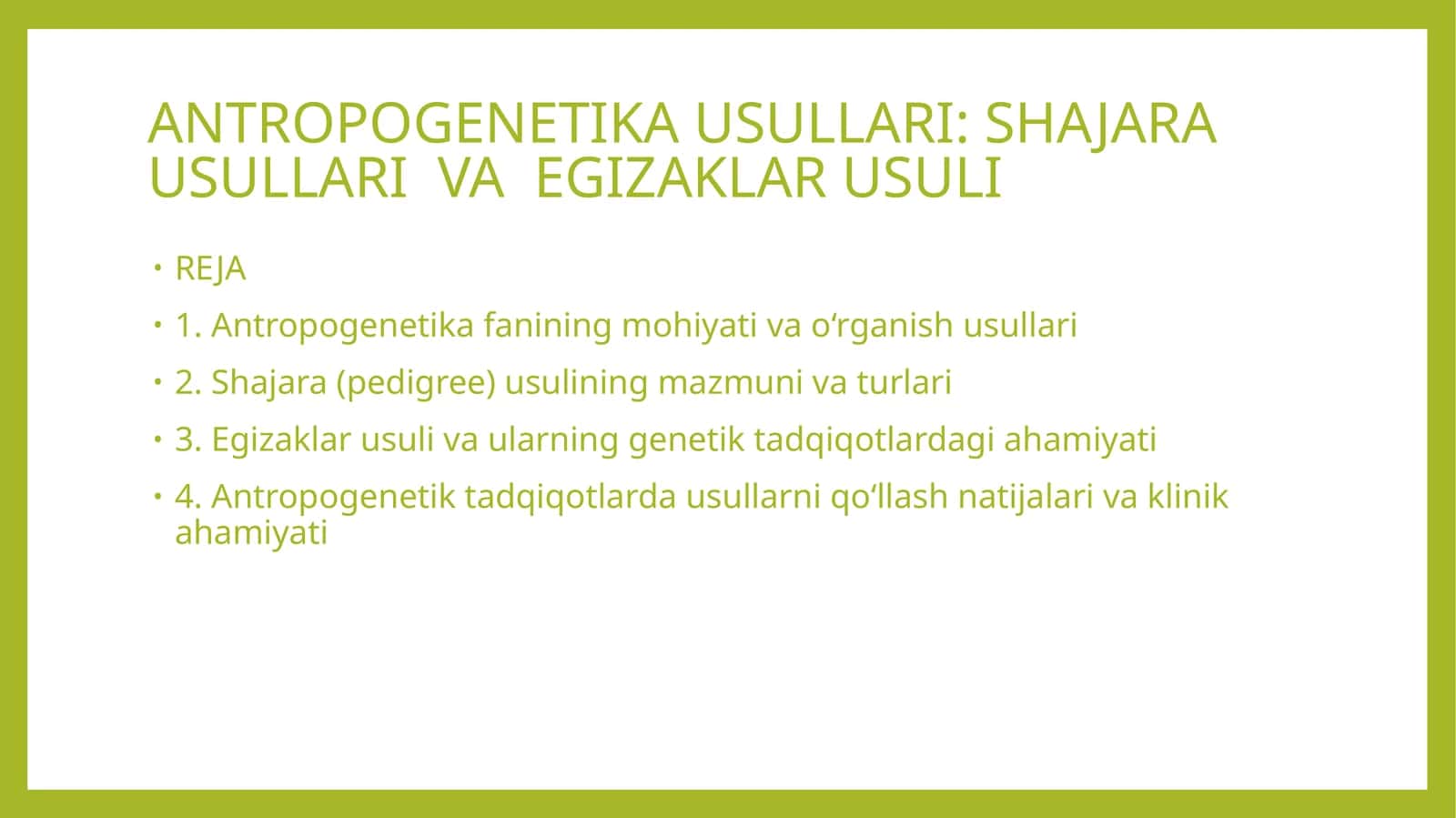ANTROPOGENETIKA USULLARI: SHAJARA USULLARI VA EGIZAKLAR USULI 1