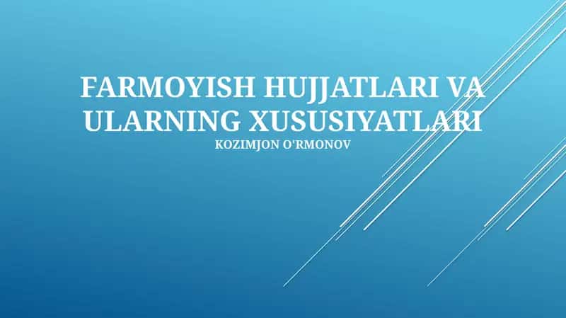 Farmoyish hujjatlari va ularning xususiyatlari 1