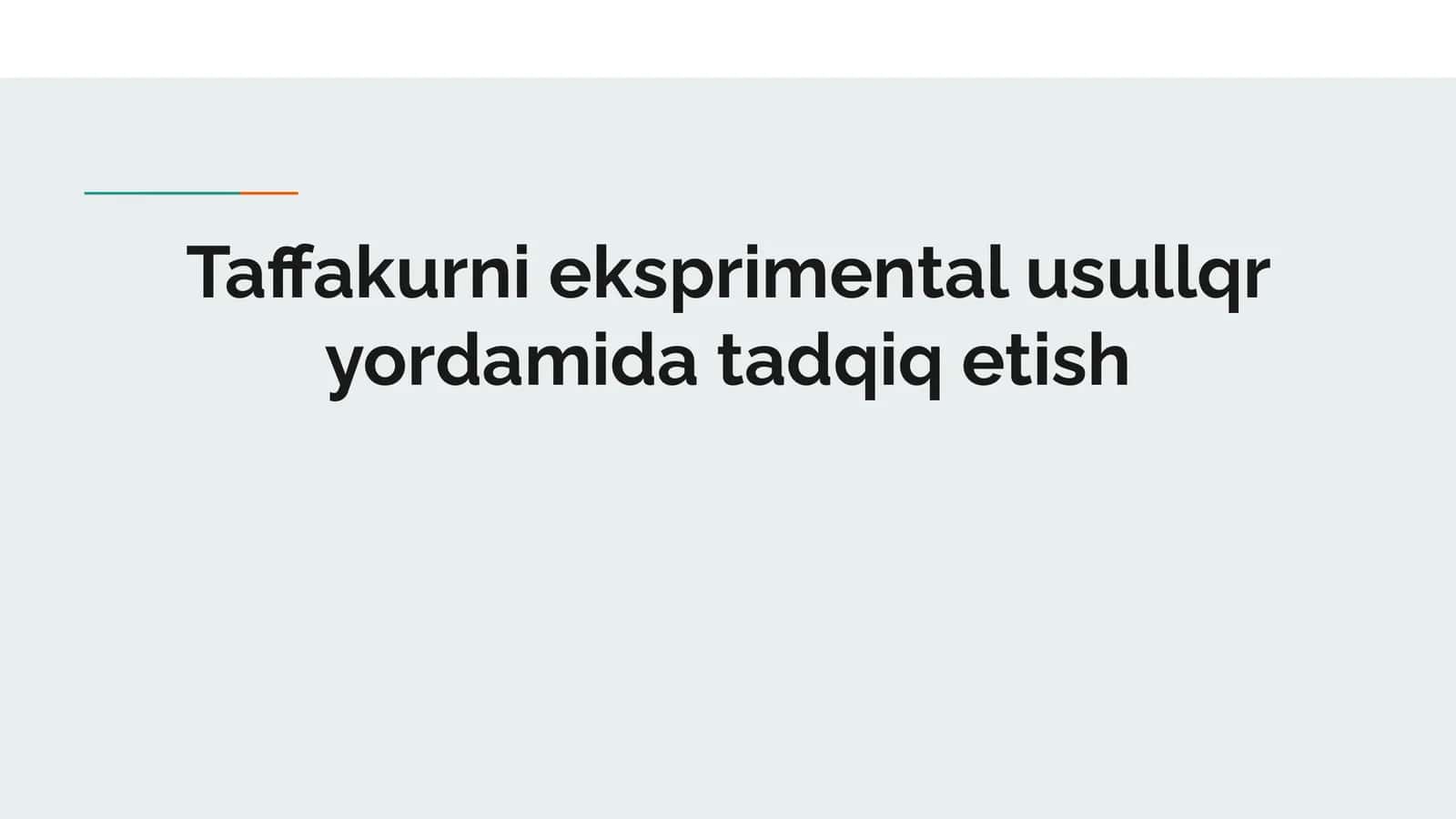 Taffakurni eksprimental usullqr yordamida tadqiq etish 1