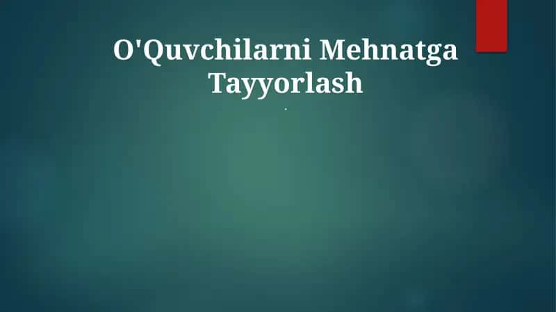 O'Quvchilarni Mehnatga Tayyorlash 1