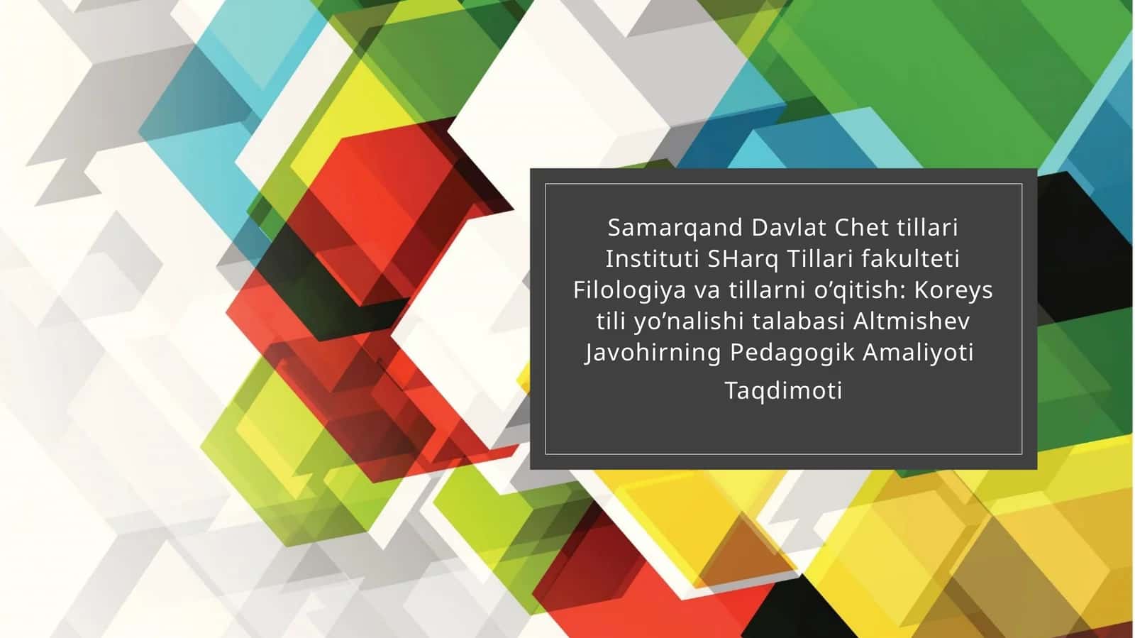 Pedagogik Amaliyoti Taqdimoti 1