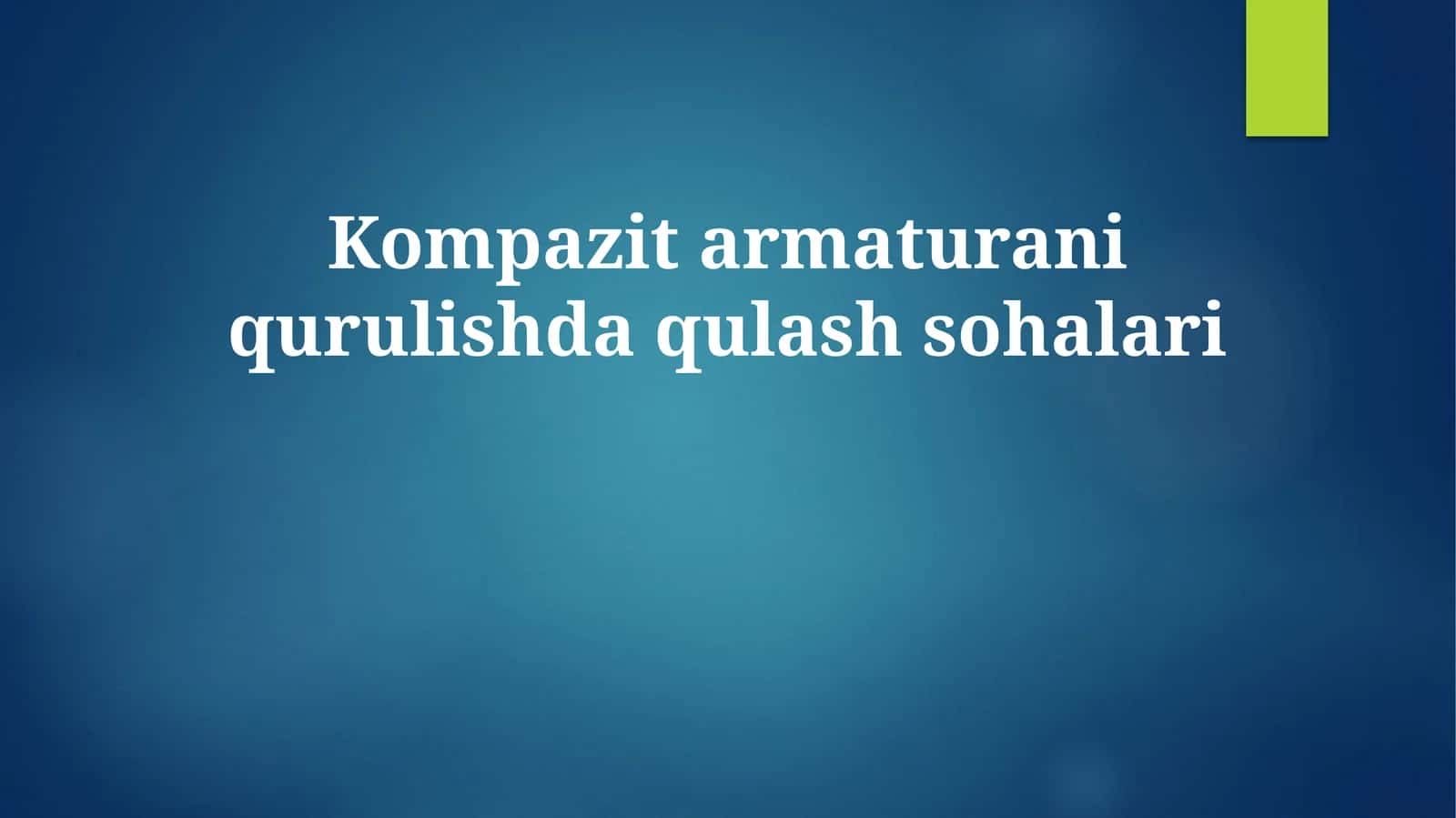 Kompozit armaturani qurulishda qulash sohalari 1