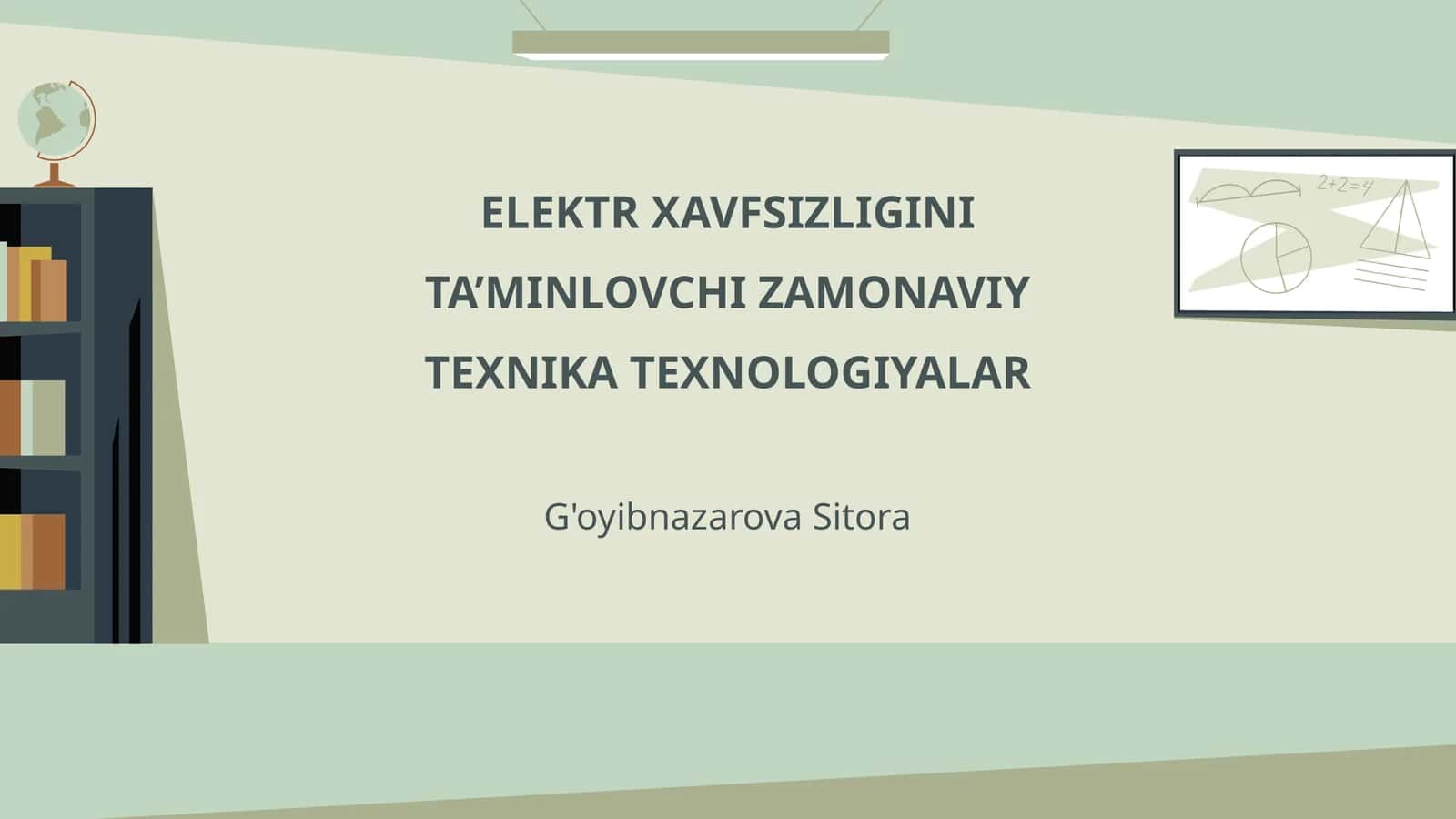 ELEKTR XAVFSIZLIGINI TA’MINLOVCHI ZAMONAVIY TEXNIKA TEXNOLOGIYALAR 1