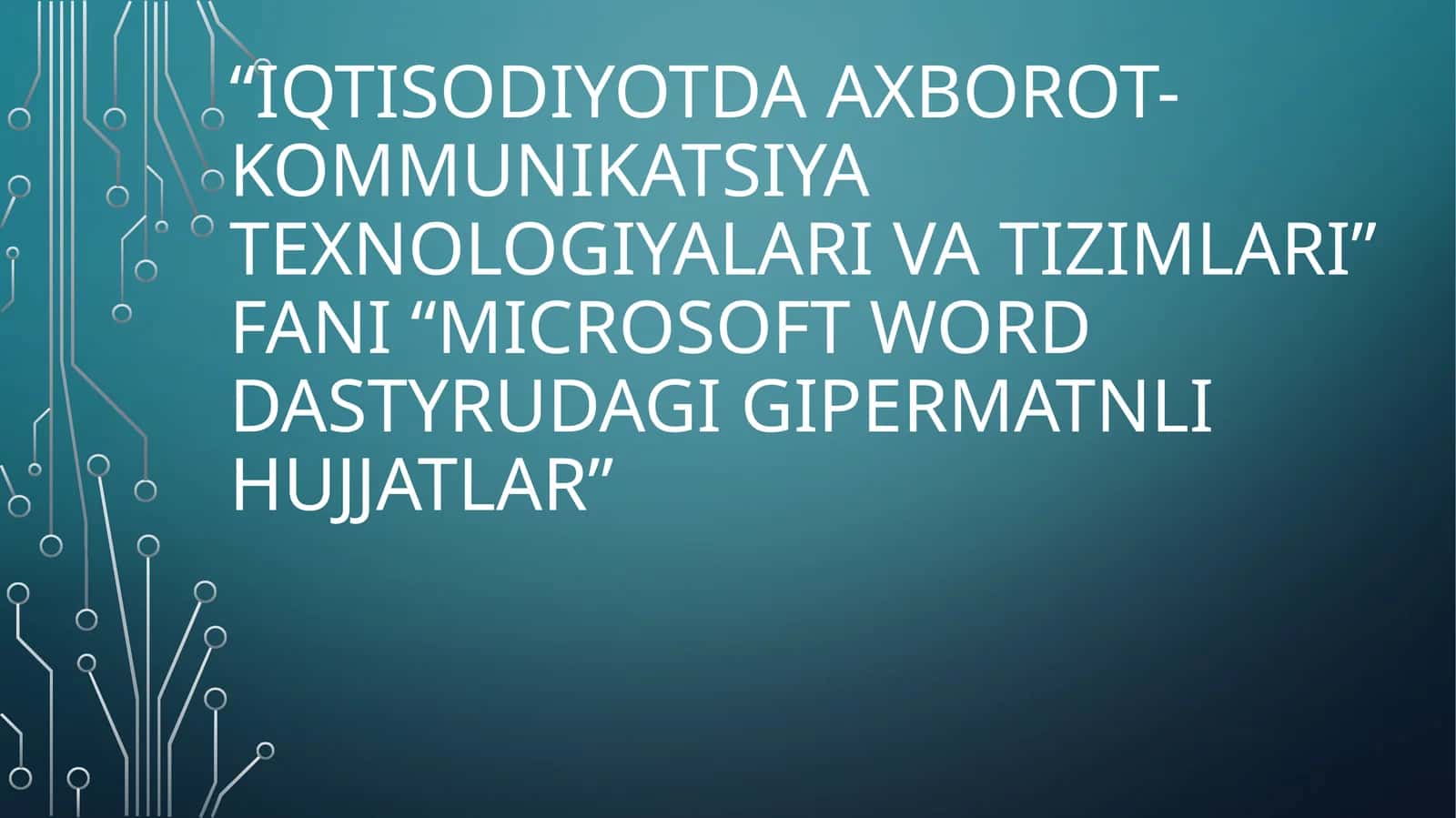 "Iqtisodiyotda axborot-kommunikatsiya texnologiyalari va tizimlari" 1