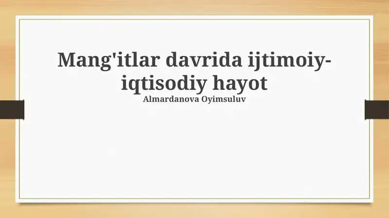Mang'itlar davrida ijtimoiy-iqtisodiy hayot 1