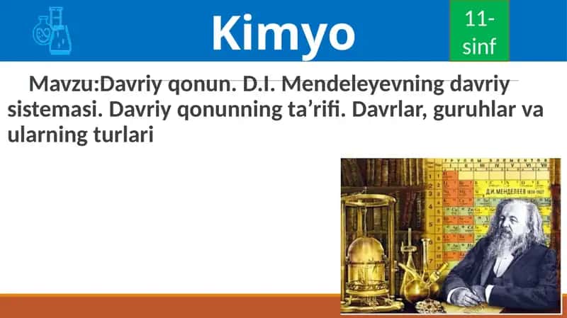 Davriyqonun. D.I.Mendeleyevning davriysistemasi.Davriyqonunning ta’rifi.Davrlar,guruhlar va ularning turlari 1