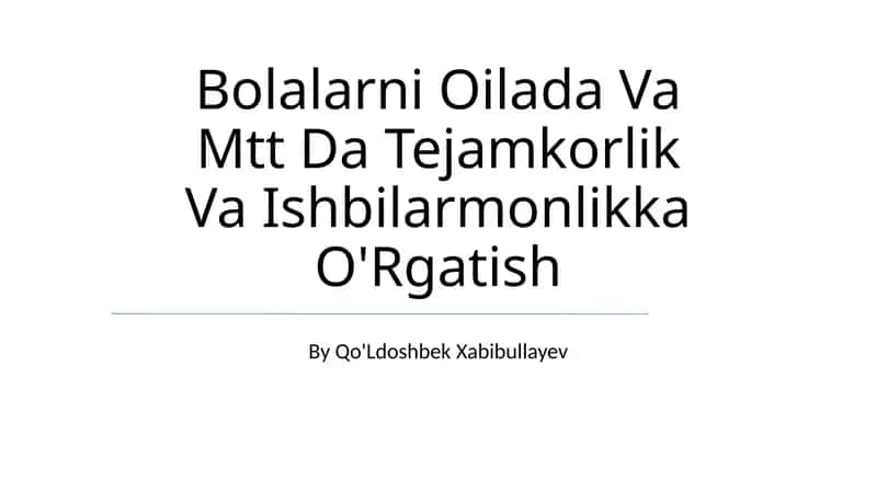 Bolalarni Oilada Va Mtt Da Tejamkorlik Va Ishbilarmonlikka O'Rgatish 1