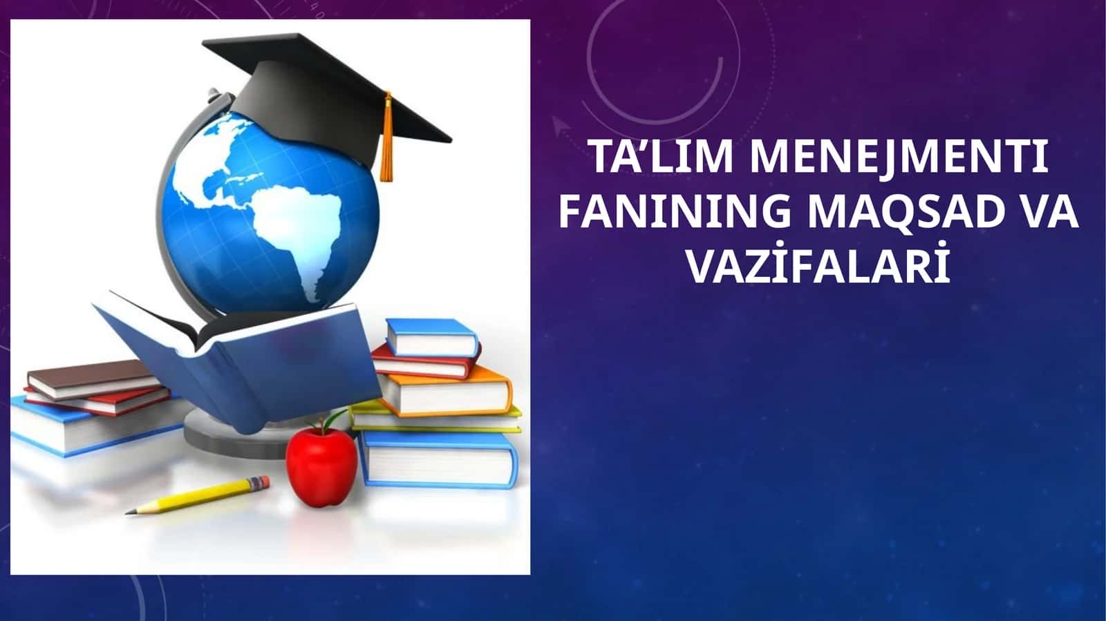 Ta’lim menejmentifanining maqsad va vazifalari 1
