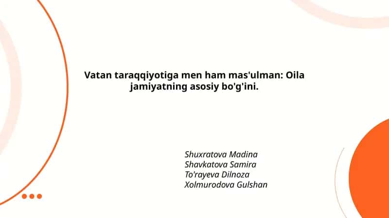 Vatan taraqqiyotiga men ham mas'ulman: Oila jamiyatning asosiy bo'g'ini 1