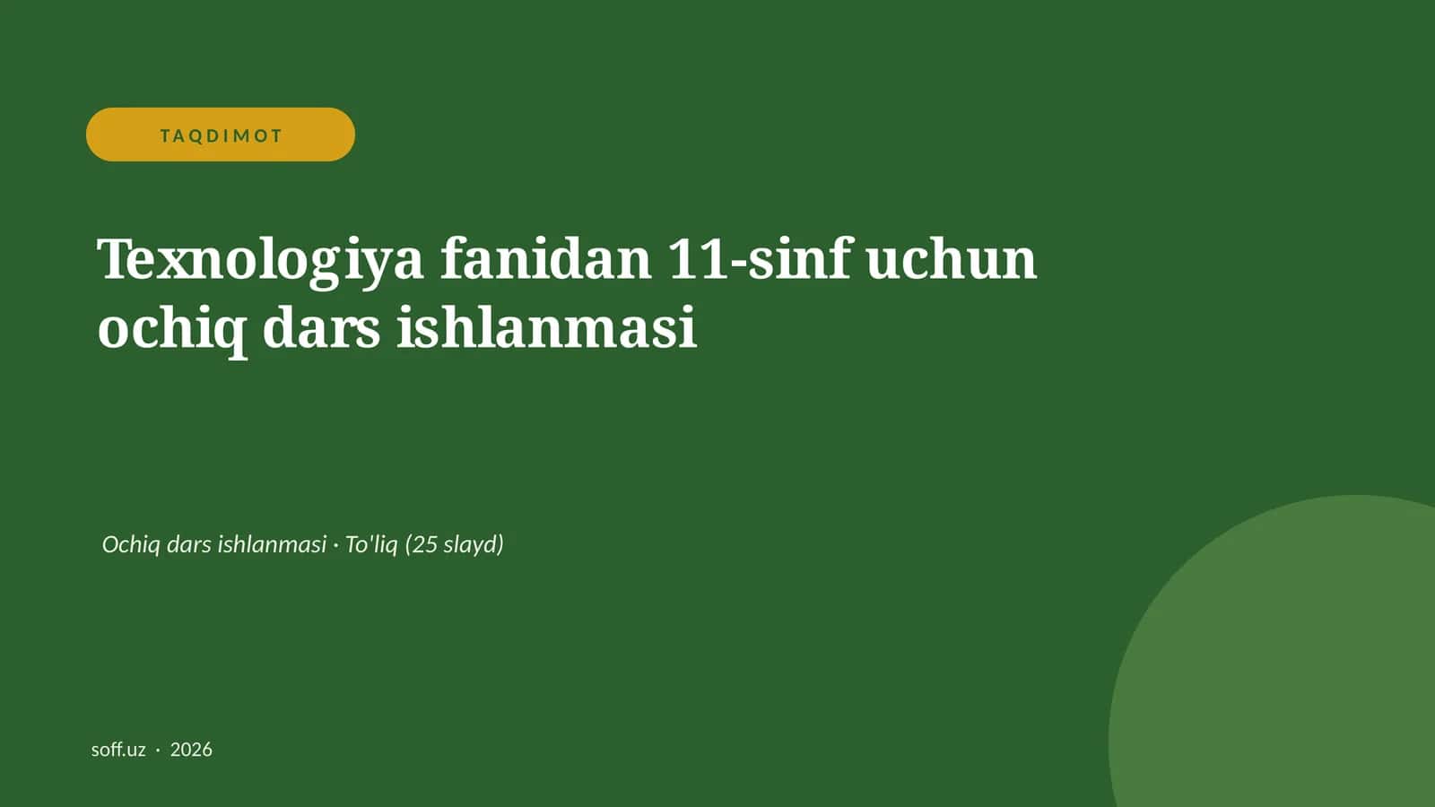 Texnologiya fanidan 11-sinf uchun ochiq dars ishlanmasi 1