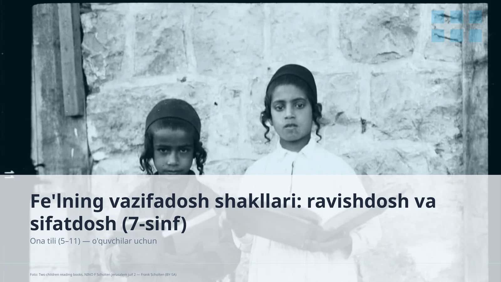 Fe'lning vazifadosh shakllari: ravishdosh va sifatdosh (7-sinf) 1