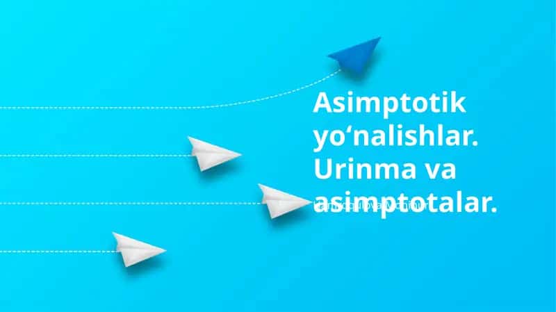 Asimptotik yoʻnalishlar 1