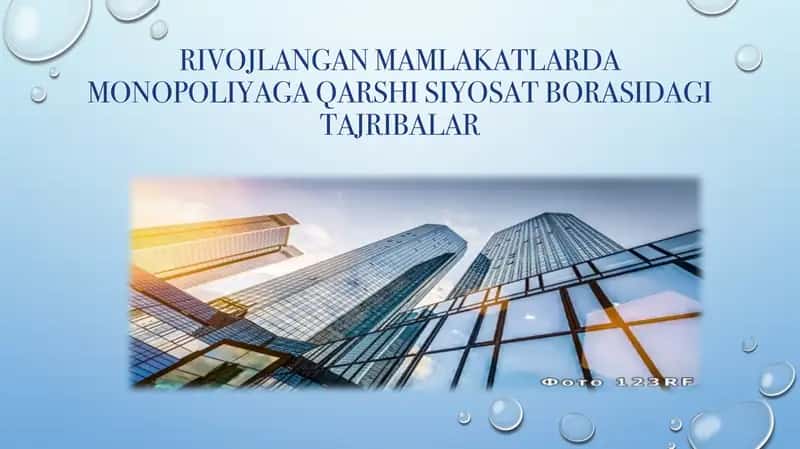 RIVOJLANGAN MAMLAKATLARDA MONOPOLIYAGA QARSHI SIYOSAT BORASIDAGI TAJRIBALAR 1