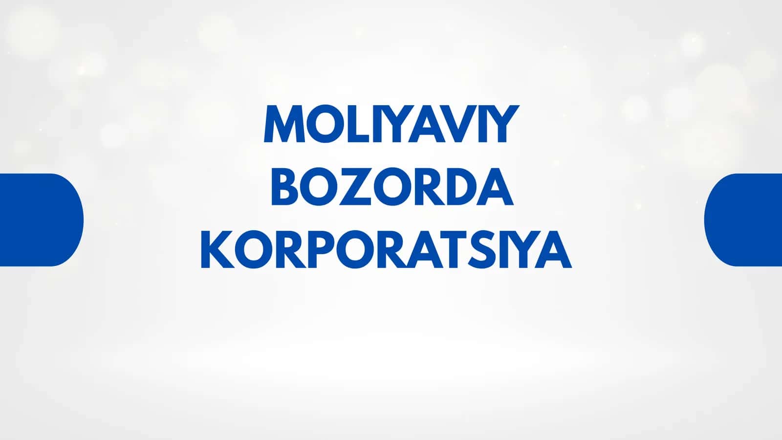 Moliyaviy Bozorda Korporatsiya 1