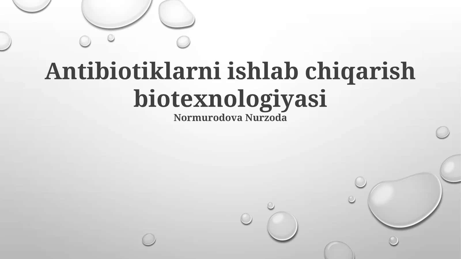 Antibiotiklarni ishlab chiqarish biotexnologiyasi 1