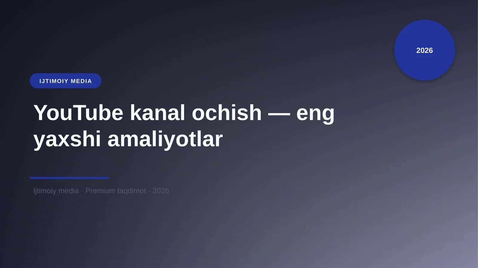YouTube kanal ochish — eng yaxshi amaliyotlar 1