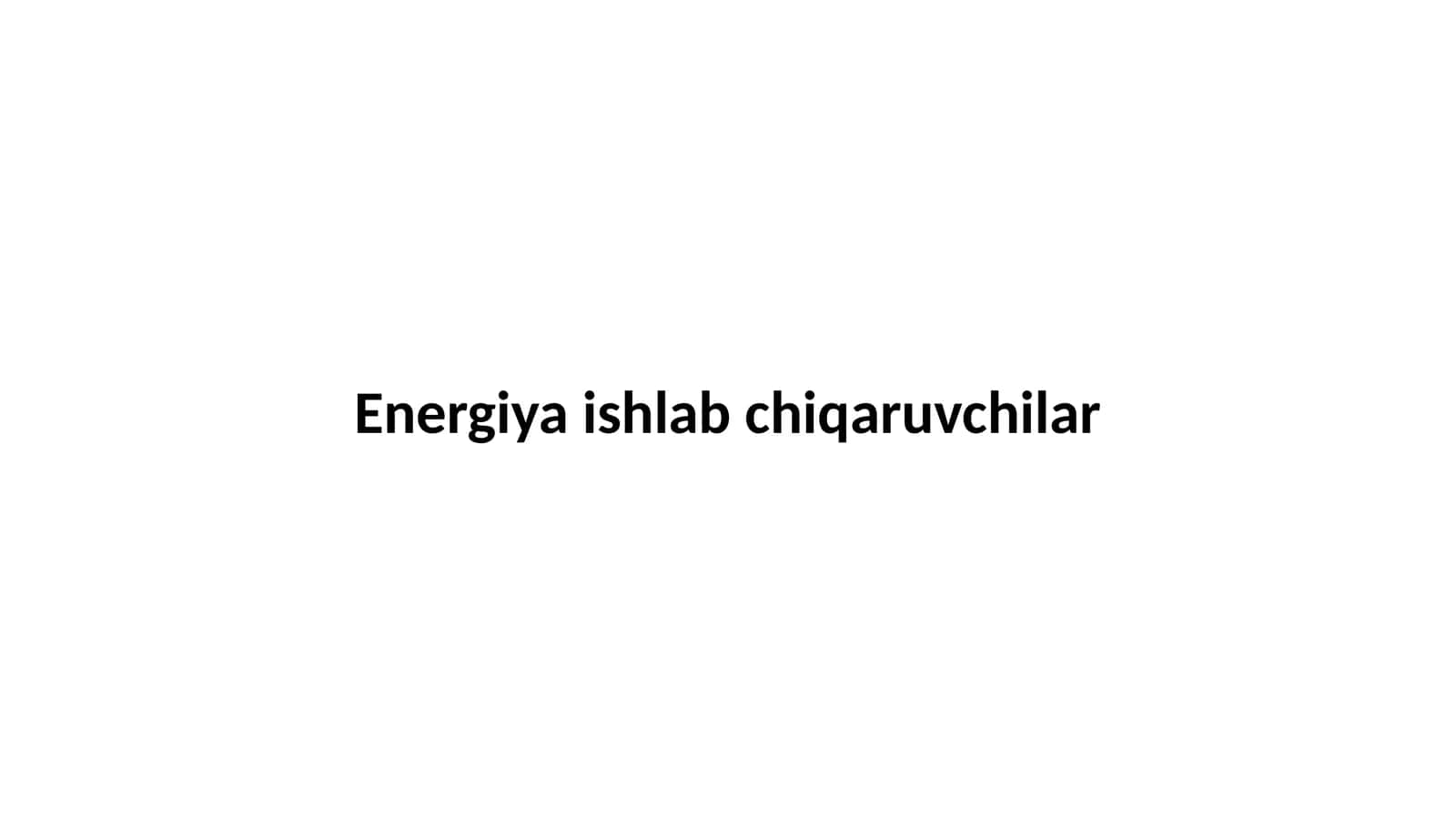 Energiya ishlab chiqaruvchilar 1