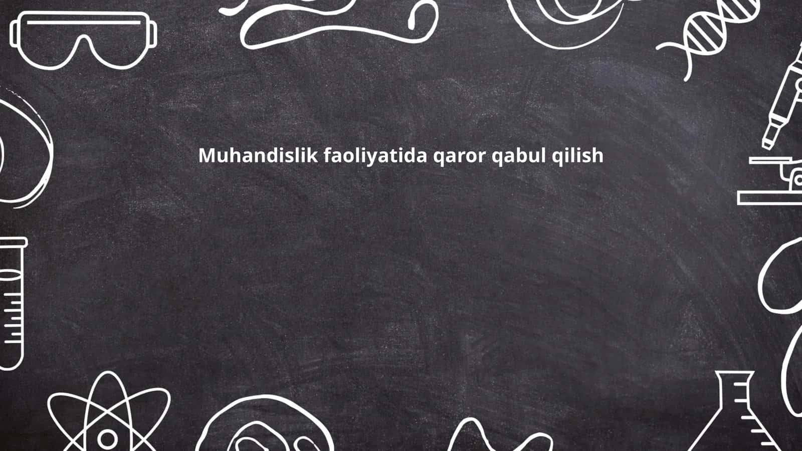 Muhandislikda qaror qabul qilish 1