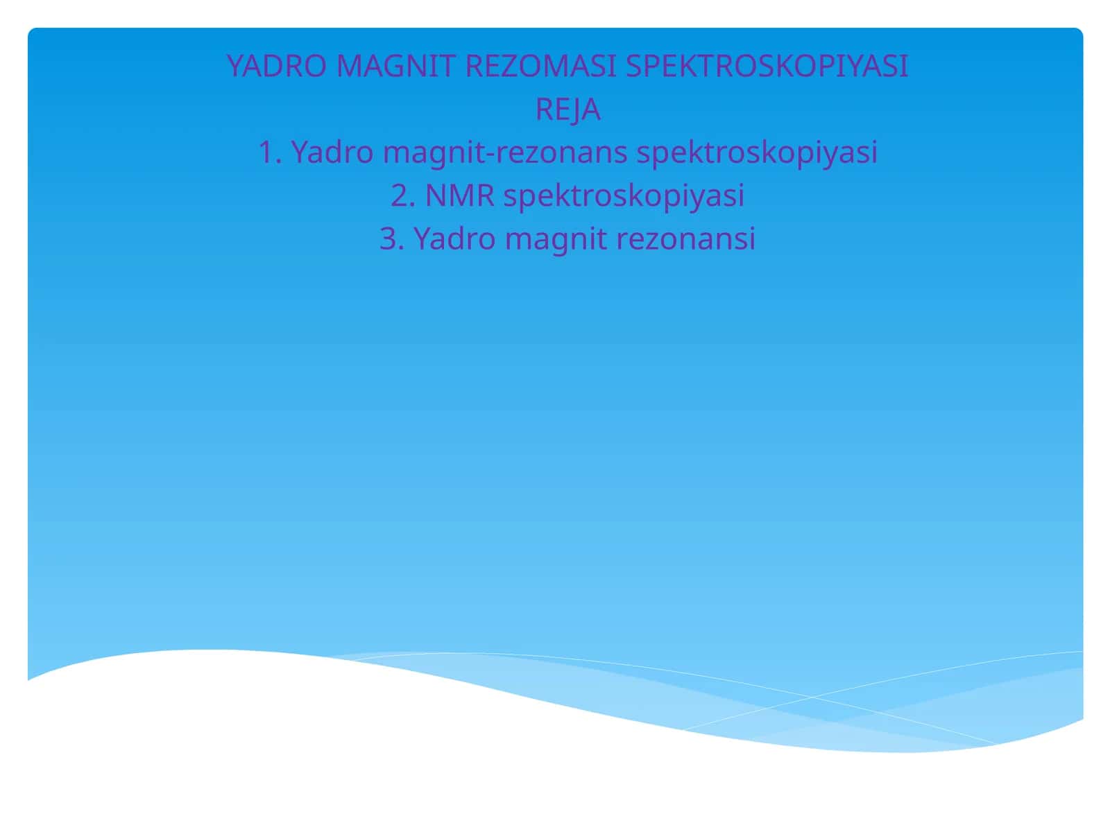 YADRO MAGNIT REZOMASI SPEKTROSKOPIYASI 1