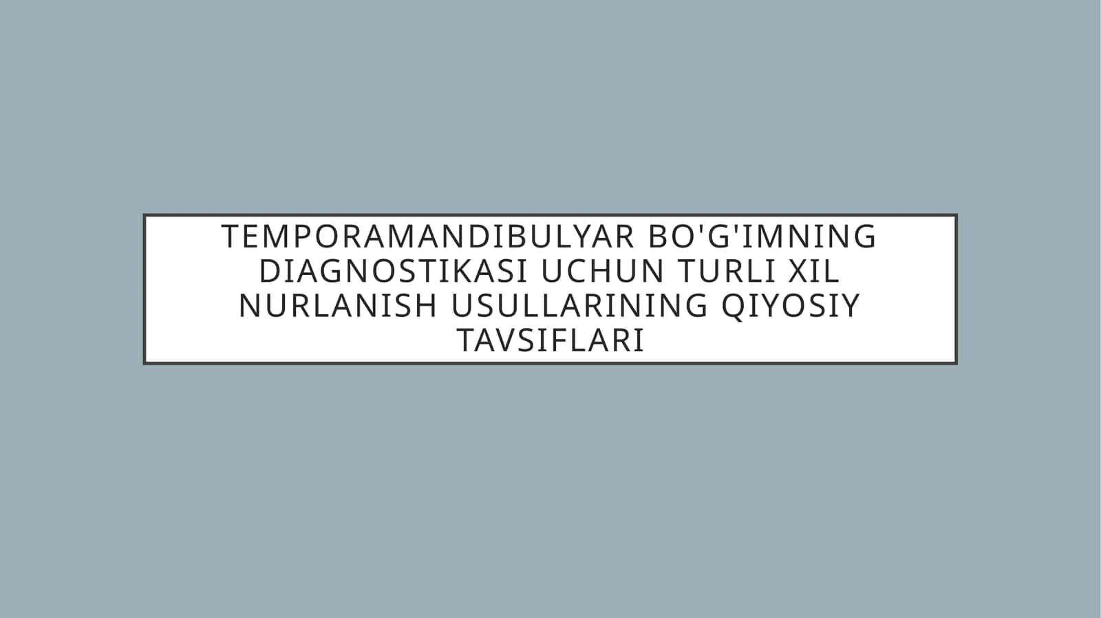 Temporamandibulyar bo'g'imning diagnostikasi uchun turli xil nurlanish usullarining qiyosiy tavsiflari 1