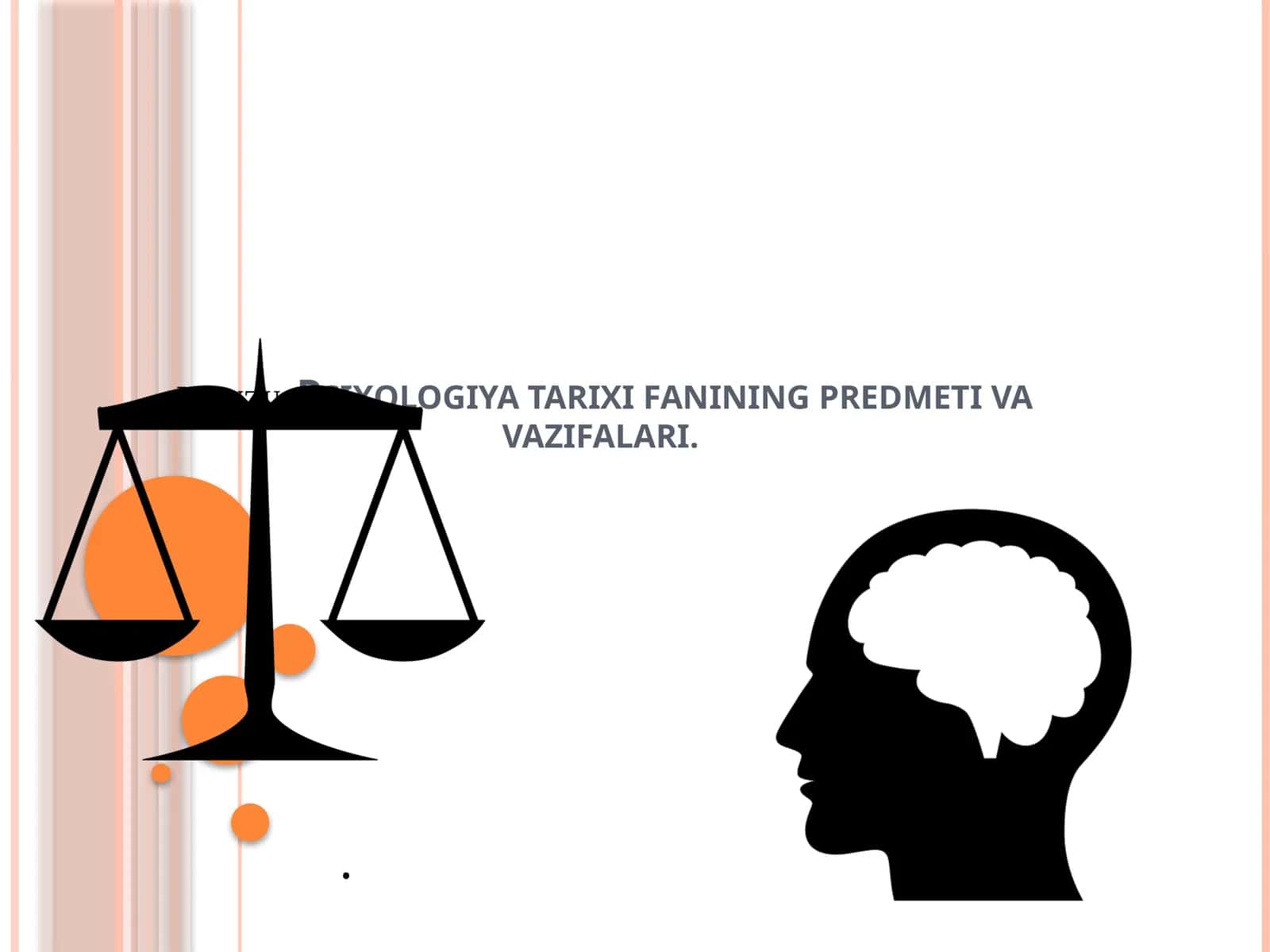 Psixologiya tarixi fanining predmetiva vazifalari 1